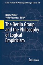 Télécharger le livre :  The Berlin Group and the Philosophy of Logical Empiricism