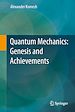 Télécharger le livre :  Quantum Mechanics: Genesis and Achievements