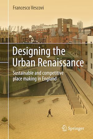 Téléchargez le livre :  Designing the Urban Renaissance