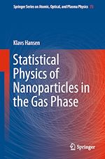 Télécharger le livre :  Statistical Physics of Nanoparticles in the Gas Phase