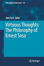 Télécharger le livre :  Virtuous Thoughts: The Philosophy of Ernest Sosa