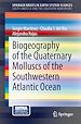 Télécharger le livre :  Biogeography of the Quaternary Molluscs of the Southwestern Atlantic Ocean