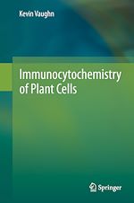 Télécharger le livre :  Immunocytochemistry of Plant Cells
