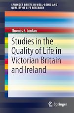 Télécharger le livre :  Studies in the Quality of Life in Victorian Britain and Ireland