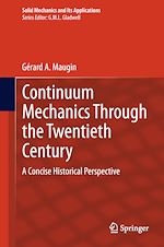 Télécharger le livre :  Continuum Mechanics Through the Twentieth Century
