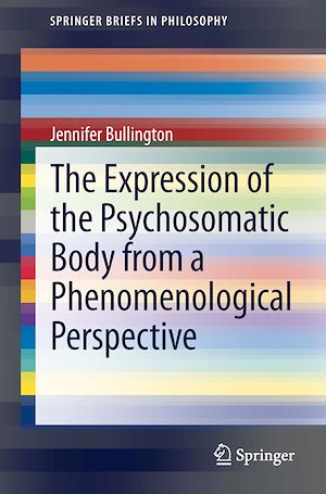Téléchargez le livre :  The Expression of the Psychosomatic Body from a Phenomenological Perspective