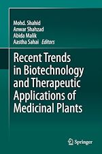 Télécharger le livre :  Recent Trends in Biotechnology and Therapeutic Applications of Medicinal Plants