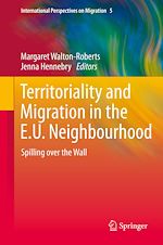 Télécharger le livre :  Territoriality and Migration in the E.U. Neighbourhood