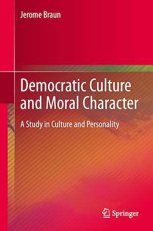 Téléchargez le livre :  Democratic Culture and Moral Character