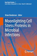 Télécharger le livre :  Moonlighting Cell Stress Proteins in Microbial Infections