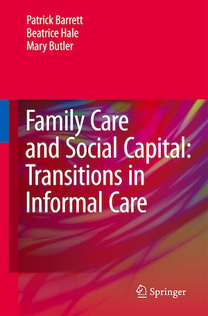 Téléchargez le livre :  Family Care and Social Capital: Transitions in Informal Care