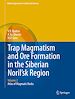Télécharger le livre :  Trap Magmatism and Ore Formation in the Siberian Noril'sk Region