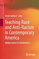 Télécharger le livre :  Teaching Race and Anti-Racism in Contemporary America