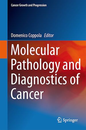 Téléchargez le livre :  Molecular Pathology and Diagnostics of Cancer