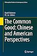 Télécharger le livre :  The Common Good: Chinese and American Perspectives