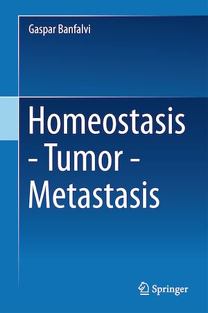 Téléchargez le livre :  Homeostasis - Tumor - Metastasis