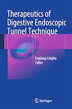 Télécharger le livre :  Therapeutics of Digestive Endoscopic Tunnel Technique