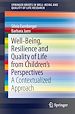 Télécharger le livre :  Well-Being, Resilience and Quality of Life from Children's Perspectives