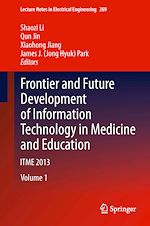 Télécharger le livre :  Frontier and Future Development of Information Technology in Medicine and Education
