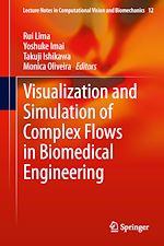Télécharger le livre :  Visualization and Simulation of Complex Flows in Biomedical Engineering