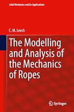 Télécharger le livre :  The Modelling and Analysis of the Mechanics of Ropes