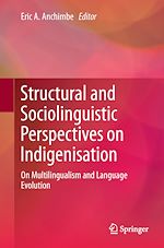 Télécharger le livre :  Structural and Sociolinguistic Perspectives on Indigenisation