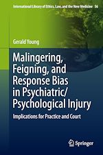Télécharger le livre :  Malingering, Feigning, and Response Bias in Psychiatric/ Psychological Injury