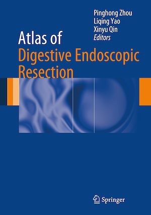 Téléchargez le livre :  Atlas of Digestive Endoscopic Resection