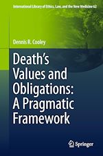 Télécharger le livre :  Death's Values and Obligations: A Pragmatic Framework