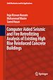 Télécharger le livre :  Computer Aided Seismic and Fire Retrofitting Analysis of Existing High Rise Reinforced Concrete Buildings