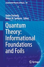 Télécharger le livre :  Quantum Theory: Informational Foundations and Foils