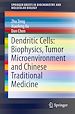 Télécharger le livre :  Dendritic Cells: Biophysics, Tumor Microenvironment and Chinese Traditional Medicine