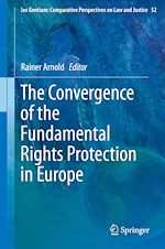 Download this eBook The Convergence of the Fundamental Rights Protection in Europe