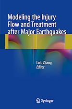 Télécharger le livre :  Modeling the Injury Flow and Treatment after Major Earthquakes