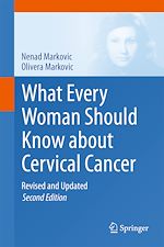Télécharger le livre :  What Every Woman Should Know about Cervical Cancer