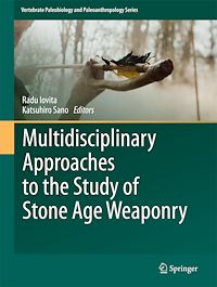 Télécharger le livre :  Multidisciplinary Approaches to the Study of Stone Age Weaponry
