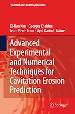 Download this eBook Advanced Experimental and Numerical Techniques for Cavitation Erosion Prediction
