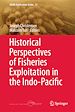 Télécharger le livre :  Historical Perspectives of Fisheries Exploitation in the Indo-Pacific