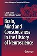 Télécharger le livre :  Brain, Mind and Consciousness in the History of Neuroscience