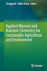 Télécharger le livre :  Applied Manure and Nutrient Chemistry for Sustainable Agriculture and Environment