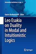 Download this eBook Leo Esakia on Duality in Modal and Intuitionistic Logics