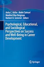 Télécharger le livre :  Psychological, Educational, and Sociological Perspectives on Success and Well-Being in Career Development
