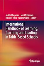 Télécharger le livre :  International Handbook of Learning, Teaching and Leading in Faith-Based Schools