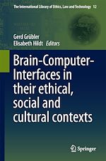 Télécharger le livre :  Brain-Computer-Interfaces in their ethical, social and cultural contexts