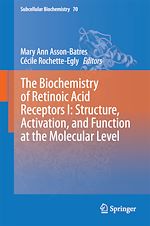 Télécharger le livre :  The Biochemistry of Retinoic Acid Receptors I: Structure, Activation, and Function at the Molecular Level