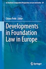 Download this eBook Developments in Foundation Law in Europe