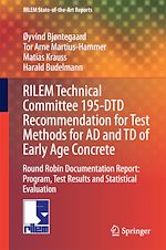 Télécharger le livre :  RILEM Technical Committee 195-DTD Recommendation for Test Methods for AD and TD of Early Age Concrete