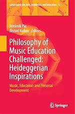 Télécharger le livre :  Philosophy of Music Education Challenged: Heideggerian Inspirations