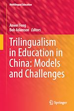 Télécharger le livre :  Trilingualism in Education in China: Models and Challenges