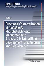 Télécharger le livre :  Functional Characterization of Arabidopsis Phosphatidylinositol Monophosphate 5-kinase 2 in Lateral Root Development, Gravitropism and Salt Tolerance